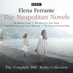 The Neapolitan Novels: My Brilliant Friend, The Story of a New Name, Those Who Leave and Those Who Stay & The Story of the Lost Child