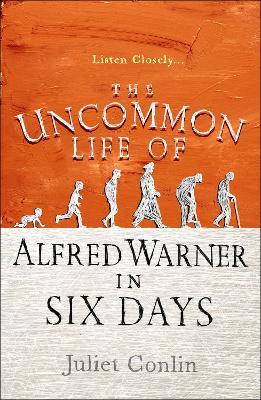 The Uncommon Life of Alfred Warner in Six Days - Juliet Conlin - cover