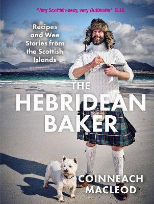 The Hebridean Baker: Recipes and Wee Stories from the Scottish Islands - Coinneach MacLeod - cover