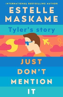 Just Don't Mention It - Estelle Maskame - cover