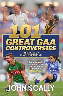 101 Great GAA Controversies - John Scally - cover