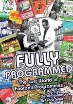 Fully Programmed: The Lost World of Football Programmes