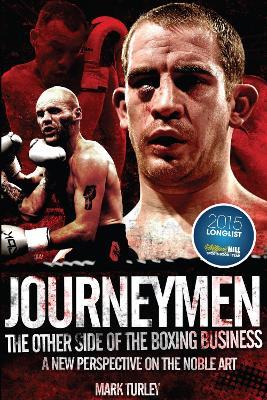 Journeymen: The Other Side of the Boxing Business, a New Perspective on the Noble Art - Mark Turley - cover