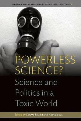 Powerless Science?: Science and Politics in a Toxic World - cover