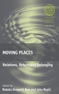 Moving Places: Relations, Return and Belonging - cover
