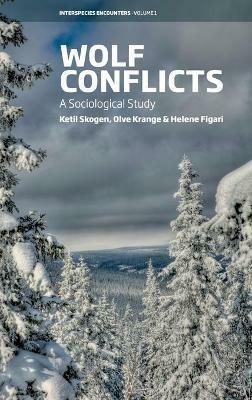 Wolf Conflicts: A Sociological Study - Ketil Skogen,Olve Krange,Helene Figari - cover