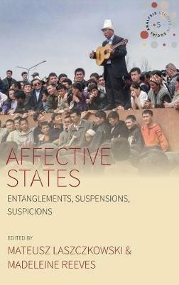 Affective States: Entanglements, Suspensions, Suspicions - cover