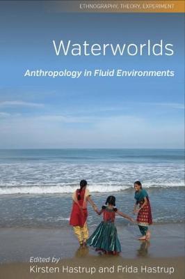 Waterworlds: Anthropology in Fluid Environments - cover