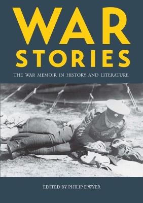 War Stories: The War Memoir in History and Literature - cover