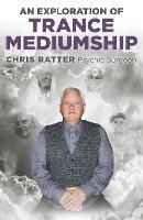 Exploration of Trance Mediumship, An