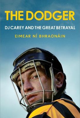 The Dodger: DJ Carey and the Great Betrayal - Eimear Ní Bhraonáin - cover