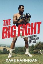The Big Fight: When Ali Conquered Ireland