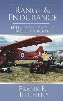 Range & Endurance: Fuel-Efficient Flying in Light Aircraft - Frank Hitchens - cover