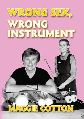 Wrong Sex, Wrong Instrument - Maggie Cotton - cover