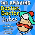 101 Amazing Doctor Doctor Jokes