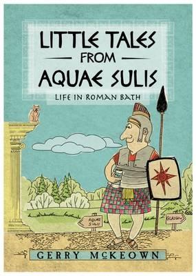 Little Tales from Aquae Sulis - Gerry McKeown - cover