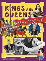 Kings and Queens: Real Stories!