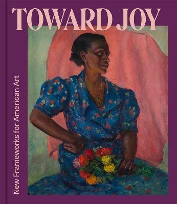 Toward Joy: New Frameworks for American Art - cover