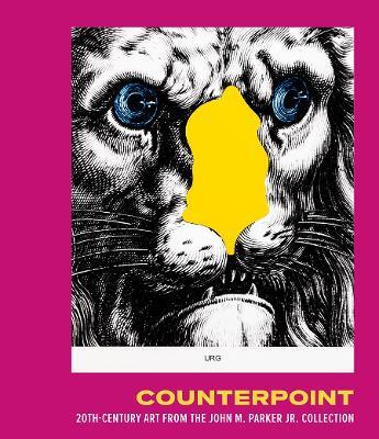 Counterpoint: 20th-Century Art from the John M. Parker Jr. Collection - cover