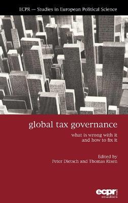 Global Tax Governance: What is Wrong with It and How to Fix It - cover