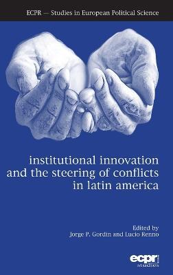 Institutional Innovation and the Steering of Conflicts in Latin America - cover