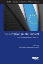 The European Public Servant: A Shared Administrative Identity?
