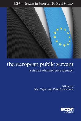 The European Public Servant: A Shared Administrative Identity? - cover