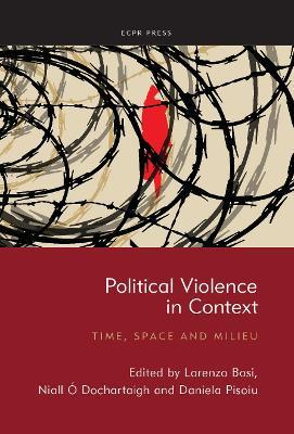 Political Violence in Context: Time, Space and Milieu - cover