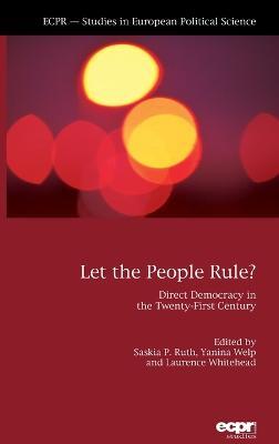Let the People Rule: Direct Democracy in the Twenty-First Century - cover