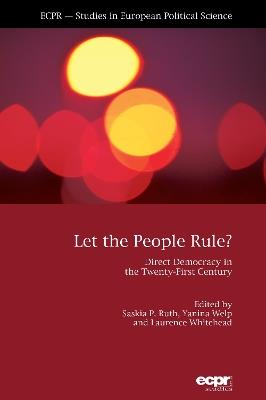 Let the People Rule: Direct Democracy in the Twenty-First Century - cover