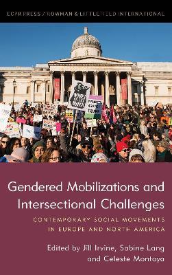 Gendered Mobilizations and Intersectional Challenges: Contemporary Social Movements in Europe and North America - cover