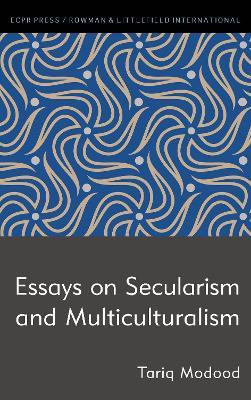 Essays on Secularism and Multiculturalism - Tariq Modood - cover