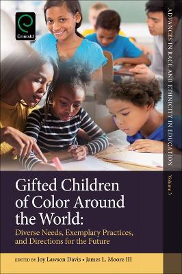 Gifted Children of Color Around the World: Diverse Needs, Exemplary Practices and Directions for the Future - cover