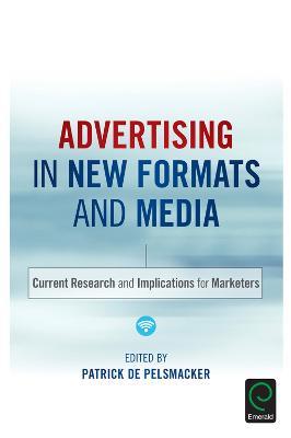 Advertising in New Formats and Media: Current Research and Implications for Marketers - cover