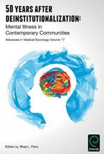 50 Years after Deinstitutionalization: Mental Illness in Contemporary Communities