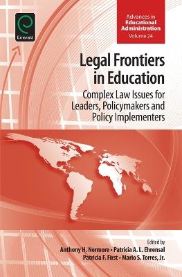 Legal Frontiers in Education: Complex Law Issues for Leaders, Policymakers and Policy Implementers - cover