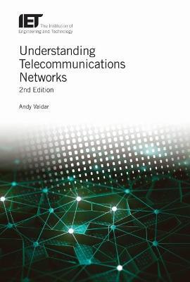Understanding Telecommunications Networks - Andy Valdar - cover