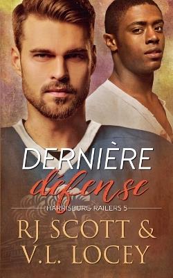 Derni?re d?fense - Rj Scott,V L Locey - cover