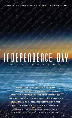 Independence Day: Resurgence: The Official Movie Novelization - Alex Irvine - cover