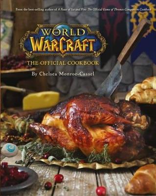 World of Warcraft the Official Cookbook - Chelsea Monroe-Cassel - cover