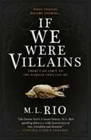 Libro in inglese If We Were Villains: The Sensational TikTok Book Club pick M. L. Rio