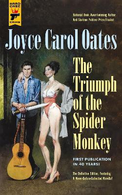 Triumph of the Spider Monkey - Joyce Carol Oates - cover