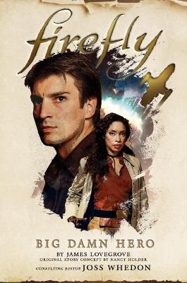 Firefly - Big Damn Hero - Nancy Holder,James Lovegrove - cover