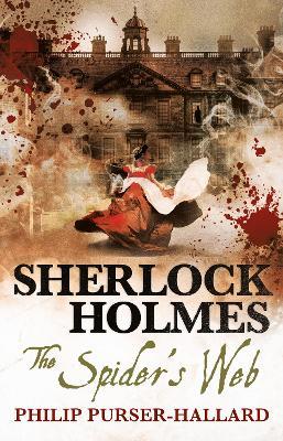Sherlock Holmes - The Spider's Web - Philip Purser-Hallard - cover