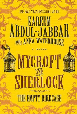 Mycroft and Sherlock: The Empty Birdcage - Kareem Abdul-Jabbar - cover