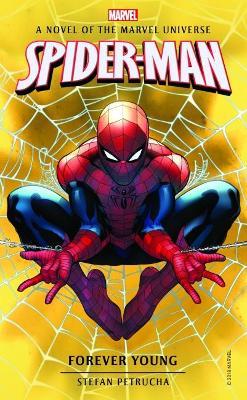 Spider-Man: Forever Young: A Novel of the Marvel Universe - Stefan Petrucha - cover
