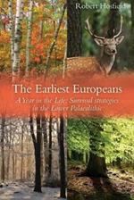 The Earliest Europeans - A Year in the Life: Survival Strategies in the Lower Palaeolithic