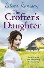 The Crofter's Daughter: A heartwarming rural saga