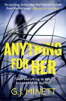 Anything for Her: For fans of LIES - G. J. Minett - cover