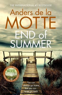 End of Summer: The international bestselling, award-winning crime book you must read this year - Anders de la Motte - cover